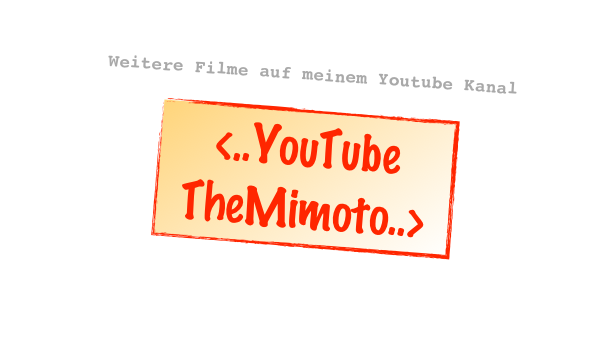 Weitere Filme auf meinem Youtube Kanal

￼