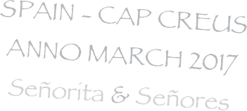 Spain - Cap Creus
anno march 2017
Señorita & Señores